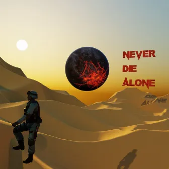 Never die alone by SplityElrey