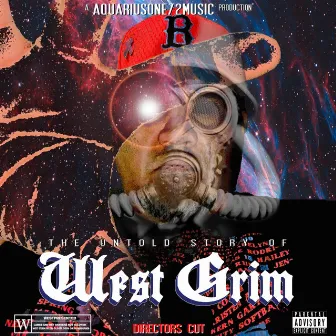 The Untold Story Of West Grim (Directors Cut) by West Grim