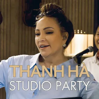 Thanh Hà Studio Party (feat. Thanh Hà) by Studio Party