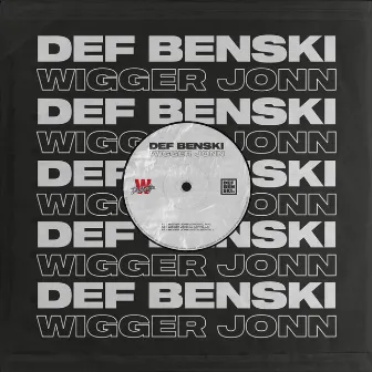 Wigger jonn by Def Benski