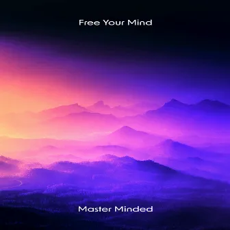 Free Your Mind by Master Minded