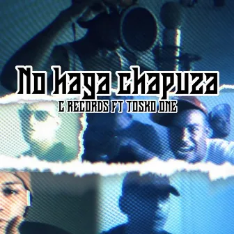 NO HAGA CHAPUZA by C Records