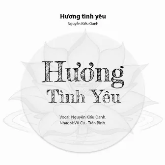 HƯƠNG TÌNH YÊU by Nguyễn Kiều Oanh