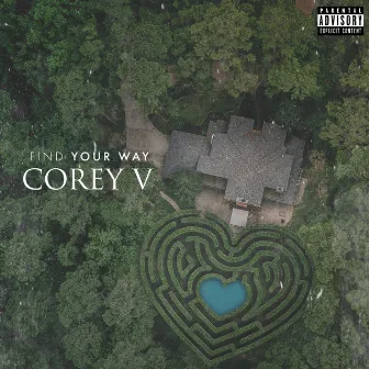 Find Your Way by Corey V