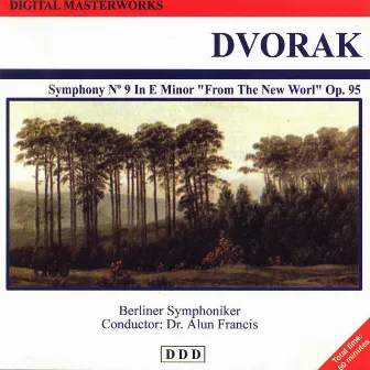 Antonín Dvořák: Digital Masterworks. Symphony No. 9 in E Minor. From the New World by Alun Francis