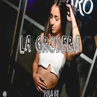 La Groserax by Pola DJ