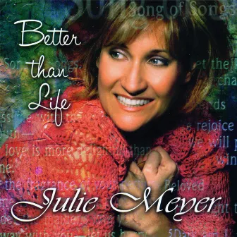 Better Than Life by Julie Meyer