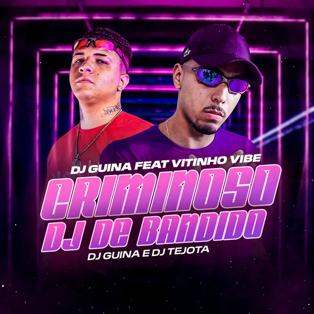 Criminoso, Dj de Bandido