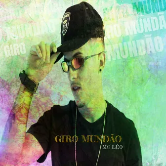 Giro Mundão by MC Léo