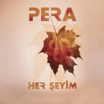 Her Şeyim by Pera