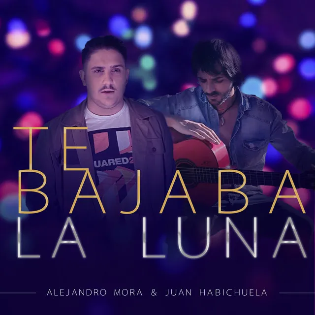 Te Bajaba la Luna