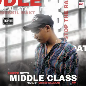 Middle Class by Sniper Boy