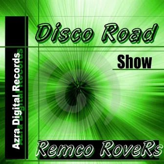 Disco Road Show by Remco Rovers