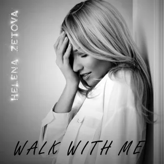 Walk with Me by Helena Zetova