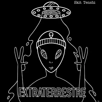 Extraterrestre by Skit Tenshi