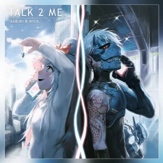 Talk 2 Me by MYLK