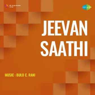 Jeevan Saathi (Original Motion Picture Soundtrack) by Indeewar