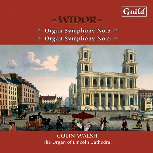 Widor: Organ Symphonies No. 5 & 6