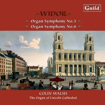 Widor: Organ Symphonies No. 5 & 6 by Colin Walsh