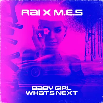 Baby Girl Whats Next by RAI