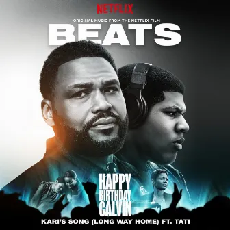 Kari’s Song (Long Way Home) [feat. Tati] [Original Music from the Netflix Film “Beats”] by Tati