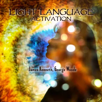 Light Language Activation by George Woode