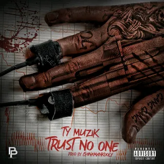 Trust No One by Ty Muzik