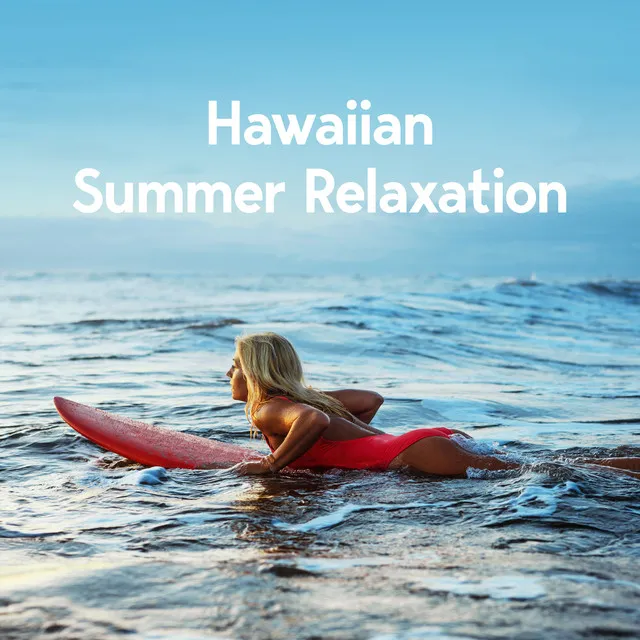 Hawaiian Summer Relaxation