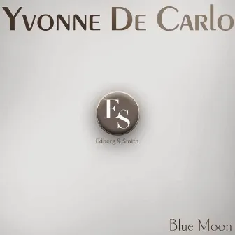 Blue Moon by Yvonne De Carlo