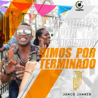 Dimos por Terminado by Janco Janner