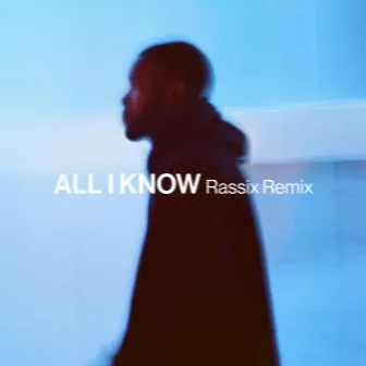 All I Know by Rassix