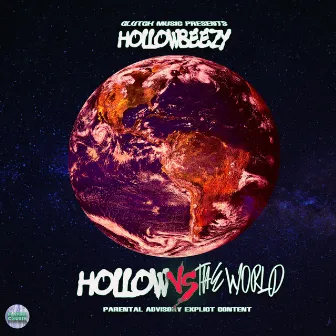 Hollow Vs the World by Hollow Beezy