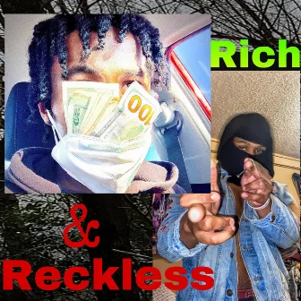 Rich And Reckless! by 