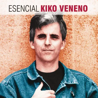 Esencial Kiko Veneno by Kiko Veneno