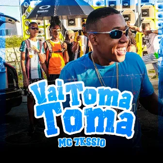 Vai Toma Toma by MC 7Kssio