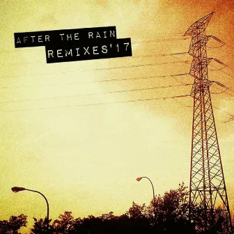 Remixes ´17 by After The Rain - Synth Band