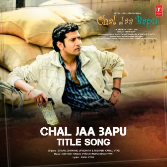 Chal Jaa Bapu Title Song (From 