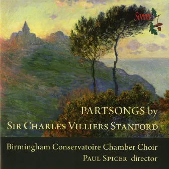 Stanford: Partsongs by Birmingham Conservatoire Chamber Choir