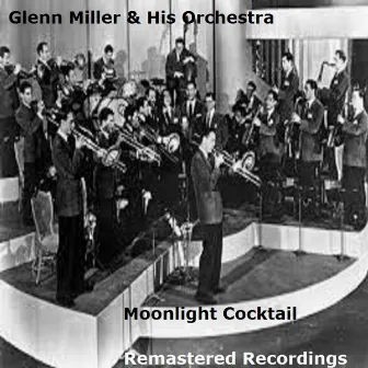 Moonlight Cocktail by Glenn Miller Orchestra