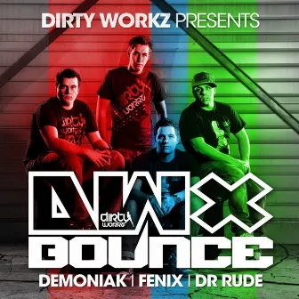 Dirty Workz pres. DWX Bounce by Demoniak