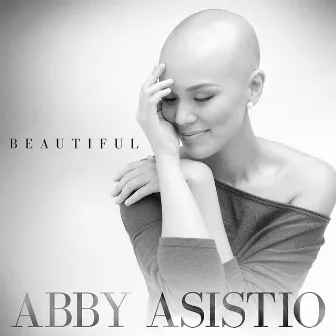 Beautiful by Abby Asistio