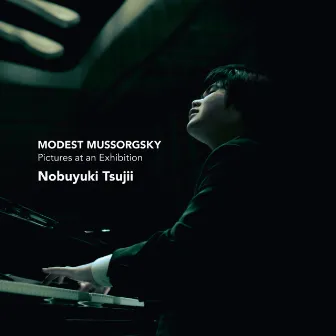 Mussorgsky: Pictures at an Exhibition by Nobuyuki Tsujii