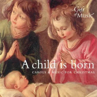 Christmas Carols And Music - A Child Is Born by Richard Vendome