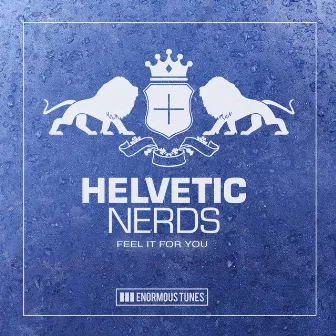 Feel It for You by Helvetic Nerds