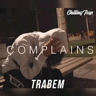 Complains by Trabem