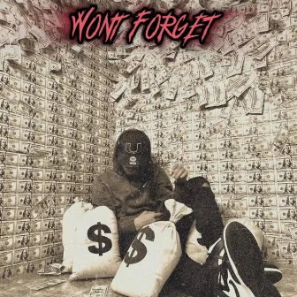 WON'T FORGET by NTS Youngin