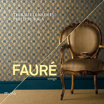 Fauré: Mélodies by Thibaut Lenaerts