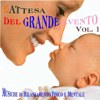 In attesa del grande evento, vol. 1 (Musiche di rilassamento fisico e mentale) by Carlo Barboni