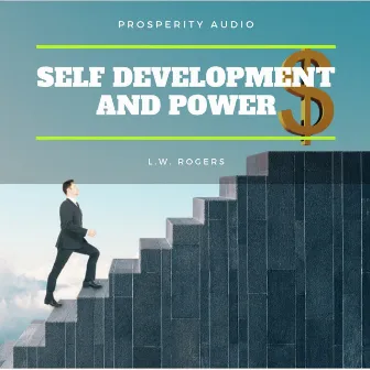 Self Development And Power by L.W. Rogers