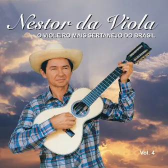 O Violeiro Mais Sertanejo Do Brasil: Vol. 4 by Nestor Da Viola